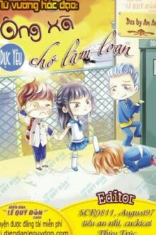 (TRÙNG SINH) – NỮ VƯƠNG HẮC ĐẠO: ÔNG XÃ CHỚ LÀM LOẠN