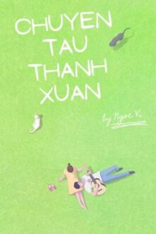 Chuyến tàu Thanh Xuân [FULL]