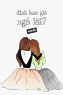 (Bách Hợp) (Full) (OE) Định Bao Giờ Ngỏ Lời?