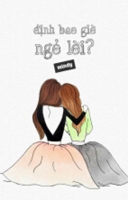 (Bách Hợp) (Full) (OE) Định Bao Giờ Ngỏ Lời? Poster