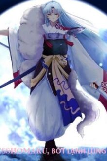 Sesshomaru, bớt lạnh lùng đi!