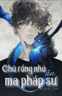 Chú Rồng Nhỏ Ăn Ma Pháp Sư [Edit] Poster
