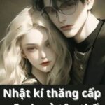(Mạt Thế, Xuyên Truyện)Nhật Ký Thăng Cấp Nữ Phụ Ở Tận Thế! (FULL)
