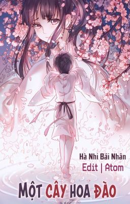 [Edit Hoàn] Một cây hoa đào – Hà Nhi Bái Nhân Poster