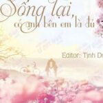 Sống Lại Có Anh Bên Em Là Đủ