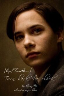 [HP/TomHar/Edit] Turn back the clock – Tác giả: Băng Hô/ Editor: Rin