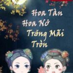 [BH|Hoàn] Diên Hy Công Lược ĐN | Hoa Tàn Hoa Nở Trăng Mãi Tròn – Y Sanh Đích Ca