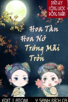 [BH|Hoàn] Diên Hy Công Lược ĐN | Hoa Tàn Hoa Nở Trăng Mãi Tròn – Y Sanh Đích Ca