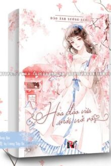 Hoa Đào Vừa Mới Nở Rộ – Đào Ảnh Xướng Xước