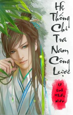 [BHTT][MX][Nữ Xuyên Nam] Hệ Thống Chi Tra Nam Công Lược – U Linh Thiếu Niên Poster