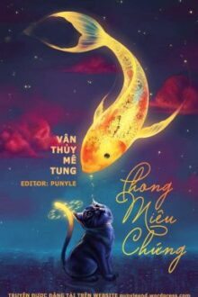 [HOÀN] Phong Miêu Chứng – Vân Thủy Mê Tung