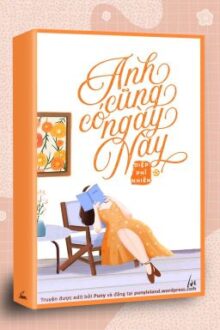 [HOÀN] Anh Cũng Có Ngày Này – Diệp Phỉ Nhiên