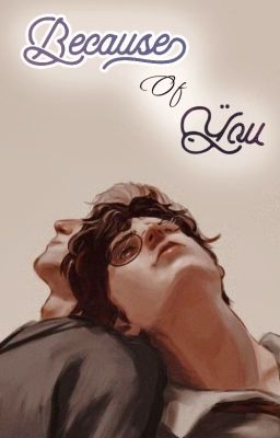 [Drarry] Because of you Poster
