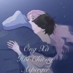 [Trọng Sinh] Ông Xã Hội Chứng Asperger của tôi