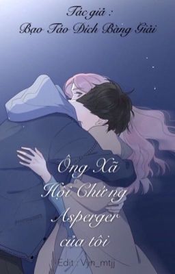 [Trọng Sinh] Ông Xã Hội Chứng Asperger của tôi Poster
