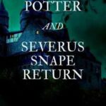 Harry Potter : Snape trở lại