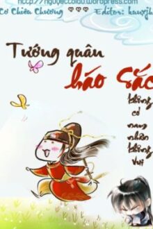 [CĐ] Tướng quân háo sắc không có nam nhân không vui – Cơ Chiêu Diêu