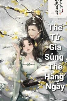 Thế Tử Gia Sủng Thê Hằng Ngày (EDIT-Full)
