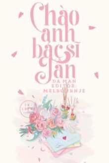 [ ON-GOING ] Chào Anh, Bác Sĩ Tần.