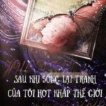 [ĐM/EDIT] Sau khi sống lại tranh của tôi hot khắp thế giới – 重生后我的画火遍了全世界