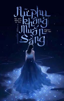 [END] Nữ Phụ Không Muốn Sống- Đằng La Vi Chi Poster
