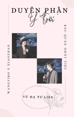 ( BJYX ) Duyên Phận Ý Trời [ HOÀN ] Poster