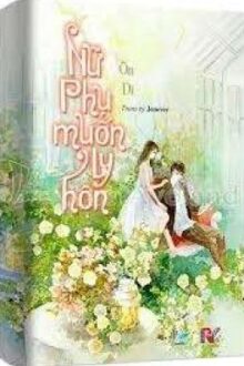 Nữ Phụ Muốn Ly Hôn