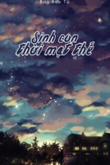 [3] Sinh Con Thời Mạt Thế – Bao Bao Tử