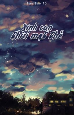 [3] Sinh Con Thời Mạt Thế – Bao Bao Tử Poster