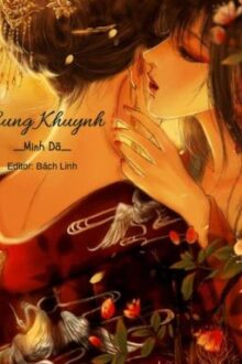 [BHTT – Edit Hoàn] Cung Khuynh – Minh Dã