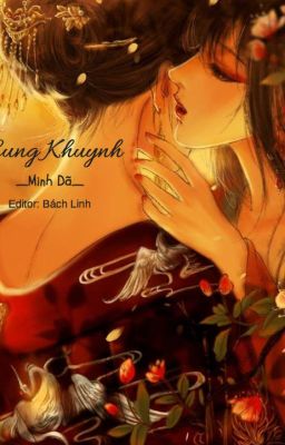 [BHTT – Edit Hoàn] Cung Khuynh – Minh Dã
