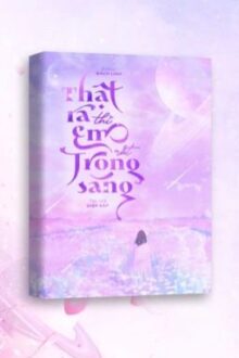 [BHTT – Edit Hoàn] Thật Ra Thì Em Rất Trong Sáng – Diệp Sáp