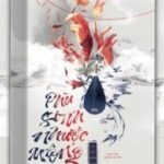 [BHTT – Edit hoàn] Phù Sinh Nhược Mộng – Lưu Diên Trường Ngưng