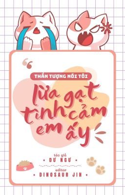 [BHTT][Edited] Thần Tượng Nói Tôi Lừa Gạt Tình Cảm Em Ấy – Dư Ngư Poster