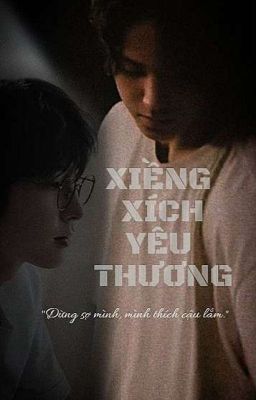 [MEANIE/HOÀN] Xiềng Xích Yêu Thương Poster